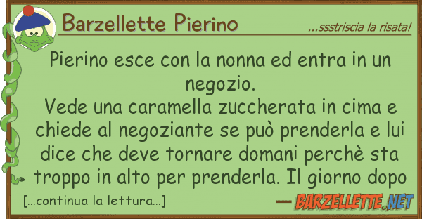 Barzellette Pierino pierino esce nonna entra