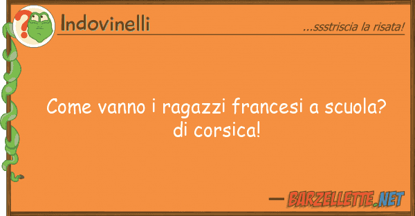 Indovinelli vanno ragazzi francesi scuola?
