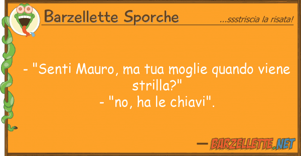 Barzellette Sporche - "senti mauro, moglie quando vie