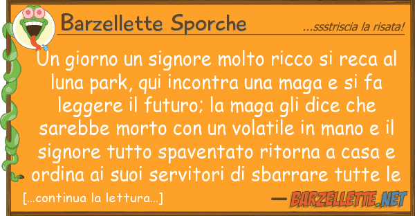 Barzellette Sporche giorno signore molto ricco reca