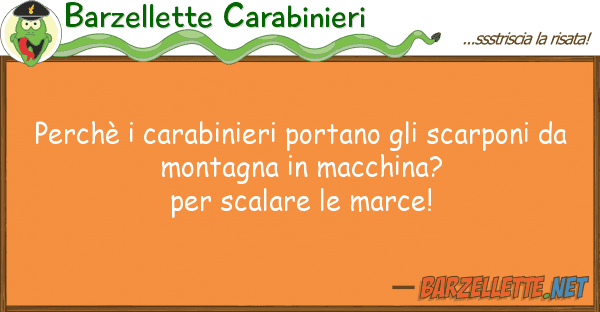 Barzellette Carabinieri perchè carabinieri portano scarpo