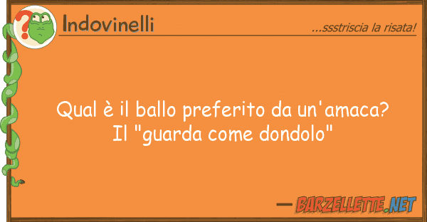 Indovinelli qual è ballo preferito un'amaca?