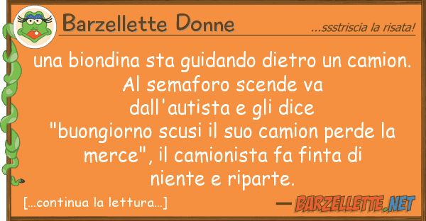 Barzellette Donne biondina sta guidando dietro cami