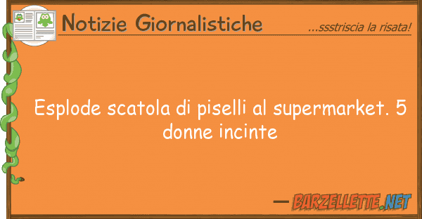 Notizie Giornalistiche esplode scatola piselli supermarke