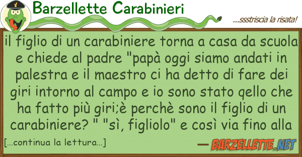 Barzellette Carabinieri figlio carabiniere torna casa