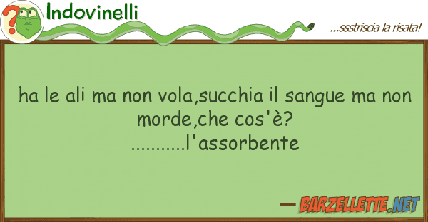 Indovinelli ha ali vola,succhia sangue