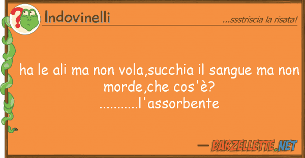 Indovinelli ha ali vola,succhia sangue