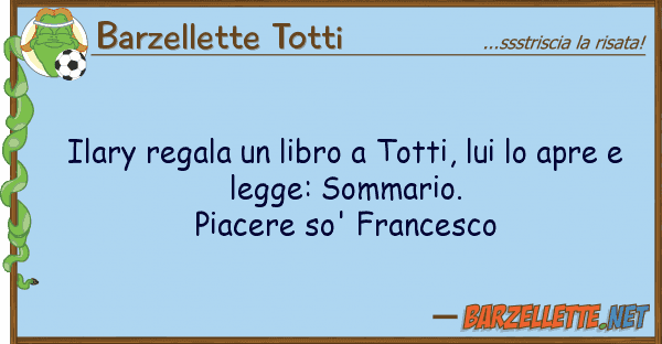Barzellette Totti ilary regala libro totti, ap