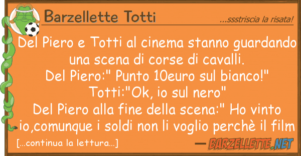 Barzellette Totti piero totti cinema stanno guard