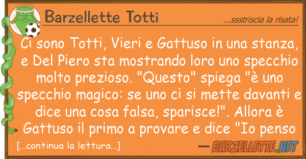 Barzellette Totti sono totti, vieri gattuso st