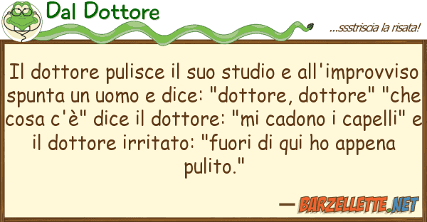 Dal Dottore dottore pulisce studio all'i