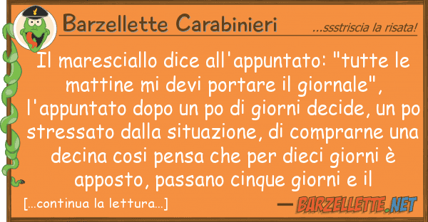 Barzellette Carabinieri maresciallo dice all'appuntato: "tutt