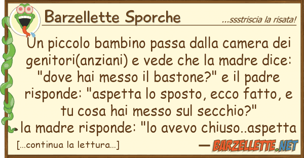 Barzellette Sporche piccolo bambino passa camera de