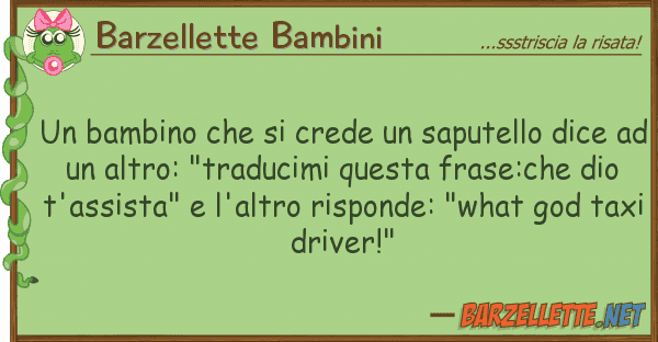 Barzellette Bambini bambino crede saputello