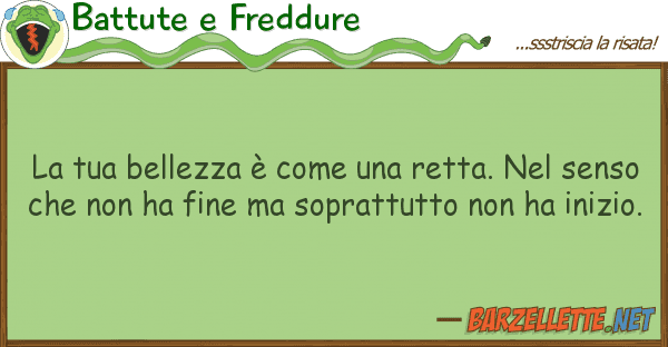 Battute e Freddure bellezza è retta. s
