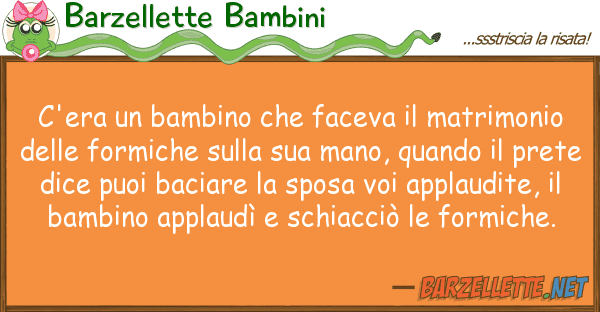 Barzellette Bambini c'era bambino faceva matrimoni