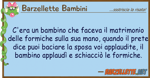 Barzellette Bambini c'era bambino faceva matrimoni