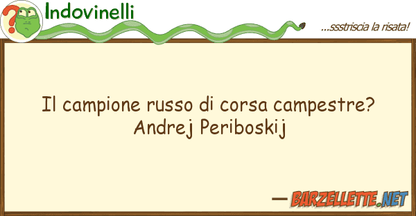 Indovinelli campione russo corsa campestre? a