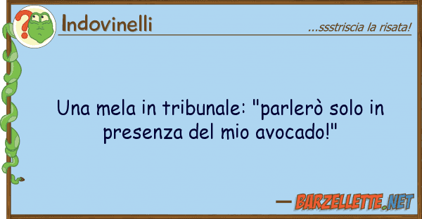 Indovinelli mela tribunale: "parlerò solo