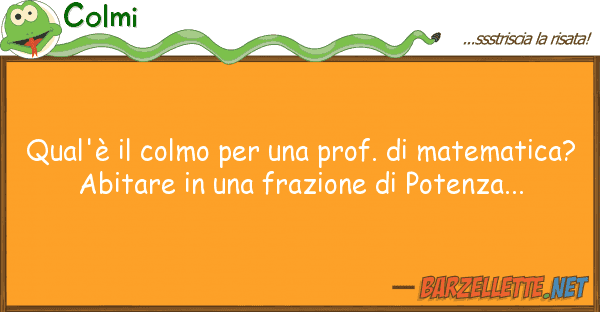 Colmi qual'è colmo prof. matema
