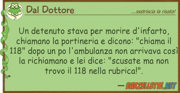 Dal Dottore detenuto stava morire d'infarto,