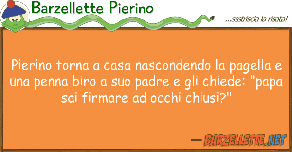 Barzellette Pierino pierino torna casa nascondendo page