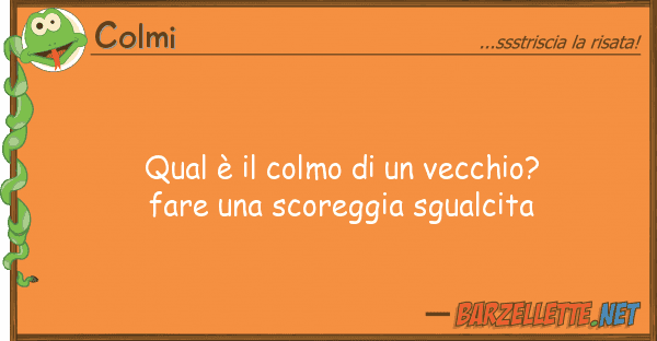 Colmi qual è colmo vecchio? fare