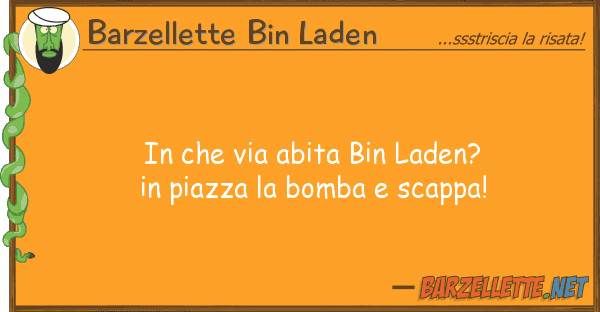 Barzellette Bin Laden via abita bin laden? piazza