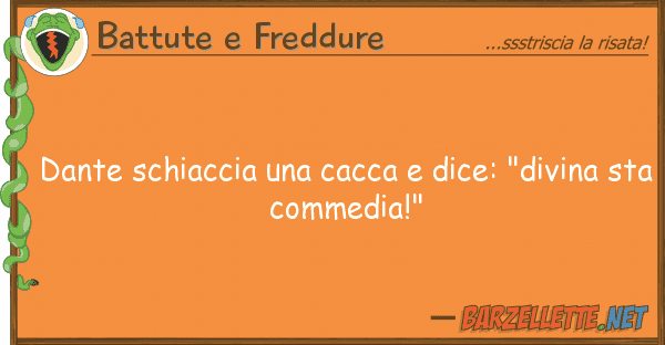 Battute e Freddure dante schiaccia cacca dice: "divin