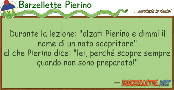 Barzellette Pierino durante lezione: "alzati pierino