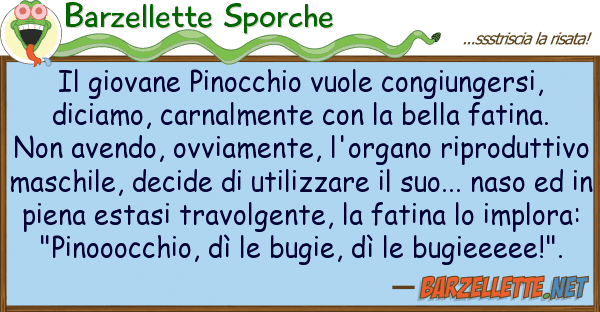 Barzellette Sporche giovane pinocchio vuole congiungersi,