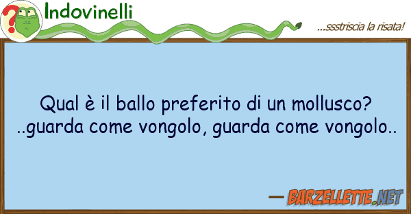 Indovinelli qual è ballo preferito mollusc