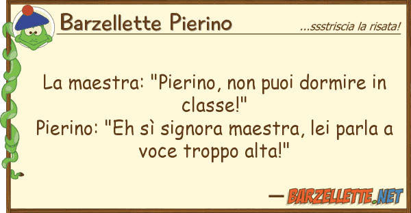 Barzellette Pierino maestra: "pierino, puoi dormire