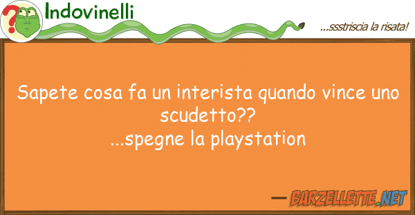 Indovinelli sapete cosa fa interista quando vince
