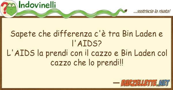 Indovinelli sapete differenza c'è bin laden