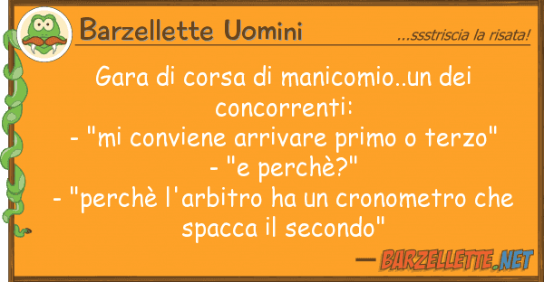 Barzellette Uomini gara corsa manicomio..un conco