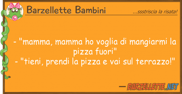 Barzellette Bambini - "mamma, mamma ho voglia mangiarmi