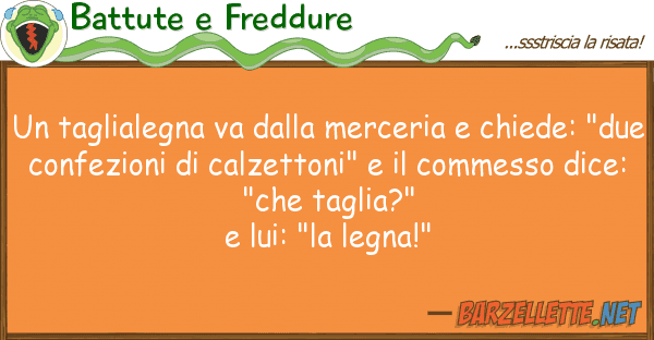 Battute e Freddure taglialegna va merceria chied