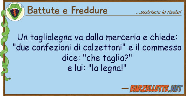 Battute e Freddure taglialegna va merceria chied