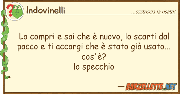 Indovinelli compri sai è nuovo, scarti