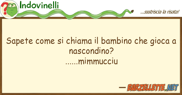 Indovinelli sapete chiama bambino gio