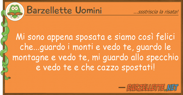 Barzellette Uomini sono appena sposata siamo così fel