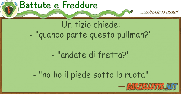 Battute e Freddure tizio chiede: - "quando parte