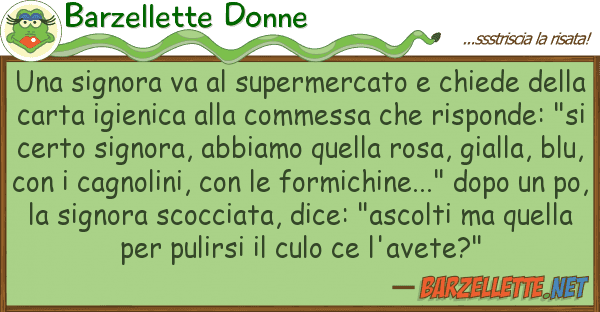 Barzellette Donne signora va supermercato chiede