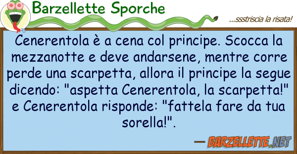 Barzellette Sporche cenerentola è cena principe. scoc