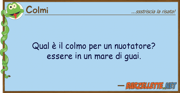 Colmi qual è colmo nuotatore? esser