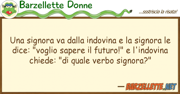 Barzellette Donne signora va indovina signo