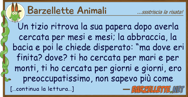 Barzellette Animali tizio ritrova papera dopo aver