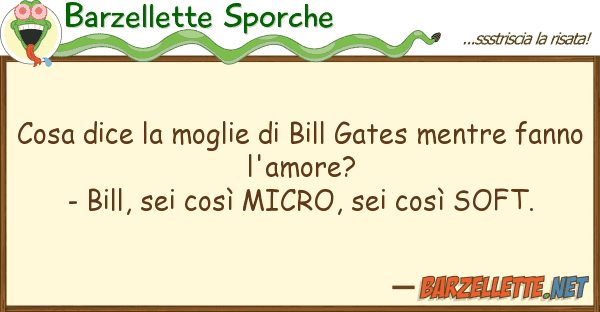 Barzellette Sporche cosa dice moglie bill gates mentre