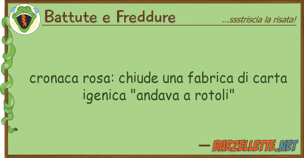 Battute e Freddure cronaca rosa: chiude fabrica car
